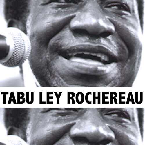 Tabu Ley Rochereau - Tabu Ley Rochereau : Chansons Et Paroles | Deezer