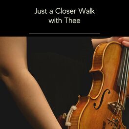 Album cover of Just a Closer Walk with Thee
