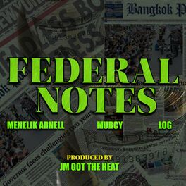 Album cover of Federal notes (feat. Murcy, LOG & JM Got the Heat)