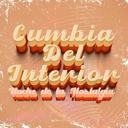 Album cover of Noche De La Nostalgia: Cumbia Del Interior