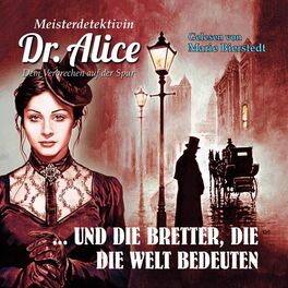 Album cover of Dem Verbrechen auf der Spur, Folge 28: Meisterdetektivin Dr. Alice und die Bretter, die die Welt bedeuten