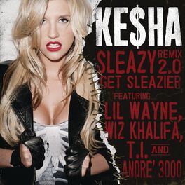 Album cover of Sleazy REMIX 2.0 Get Sleazier (feat. Lil' Wayne, Wiz Khalifa, T.I. & André 3000)