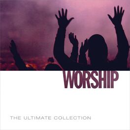 Album cover of The Ultimate Collection: Worship