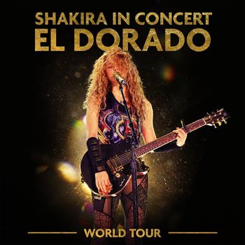 Shakira - Si Te Vas (El Dorado Tour Live): ouvir com letra Deezer