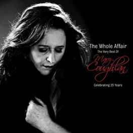Album cover of The Whole Affair: The Very Best of Mary Coughlan (Celebrating 25 Years)