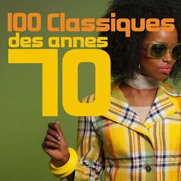 Album cover of 100 Classiques des annes 70