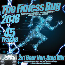 Album cover of The Fitness Bug 2018 - Running Beats to Work Out Trax Ultra Cardio Gym & Muscle Excersise Anthems