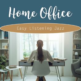 Album cover of Home Office - Easy Listening Jazz