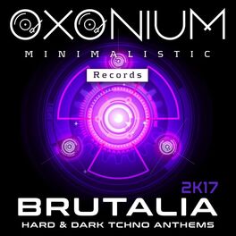 Album cover of Brutalia Hard & Dark Tchno Anthems 2K17