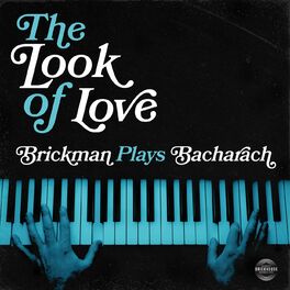 Album cover of The Look of Love: Brickman Plays Bacharach