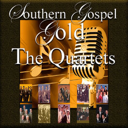 Album cover of Southern Gospel Gold, The Quartets