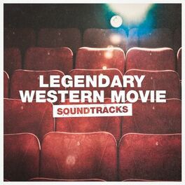 Album cover of Legendary Western Movie Soundtracks