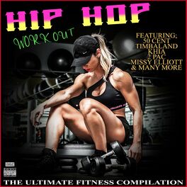 Album cover of Hip Hop Work Out The Ultimate Fitness Compilation