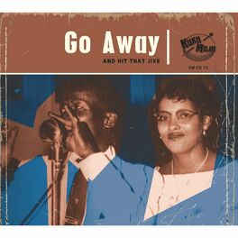Album cover of Go Away (And Hit That Jive)