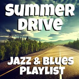 Album cover of Summer Drive Jazz & Blues Playlist