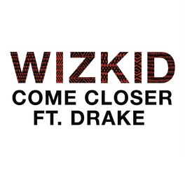 Album picture of Come Closer (feat. Drake)