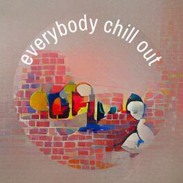 Album cover of Everybody Chill Out