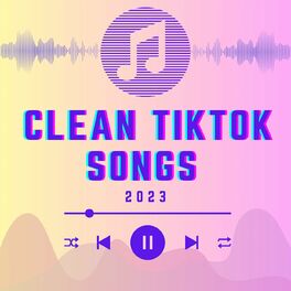 Album cover of Clean TikTok Songs 2023