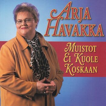 Arja Havakka - Novgorodin ruusu: listen with lyrics | Deezer