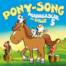 Album cover of Madagascar 5 Feat. Willie - Pony-Song (MP3 Single)