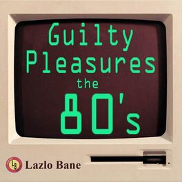 Album cover of Guilty Pleasures the 80's Volume 1