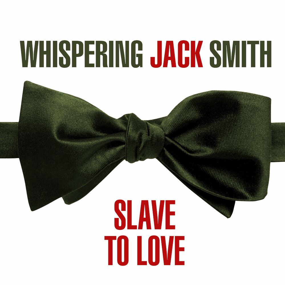 Whispering you a love song. "Whispering" Jack Smith.