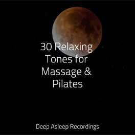 Album cover of 30 Relaxing Tones for Massage & Pilates