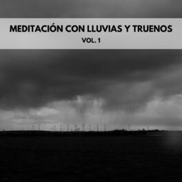 Album cover of Meditación Con Lluvias Y Truenos Vol. 1