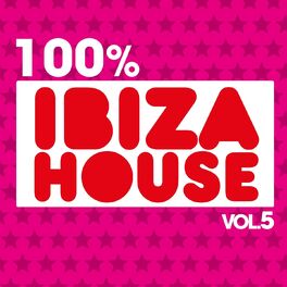 Album cover of 100% Ibiza House, Vol. 5
