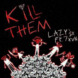 Album cover of KILL THEM (feat. 7xvn)