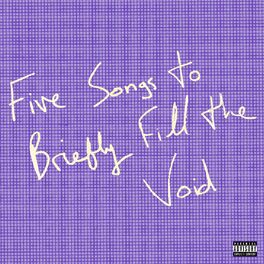 Album cover of Five Songs to Briefly Fill the Void