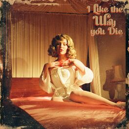 Album cover of I Like The Way You Die