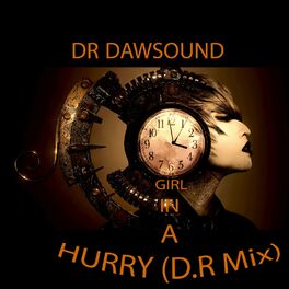 Album cover of Girl in a Hurry (D.R Mix)