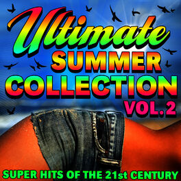 Album cover of Ultimate Summer Collection - Super Hits of the 21st Century - Volume 2