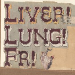Album cover of Quietly Now! Liver! Lung! Fr!