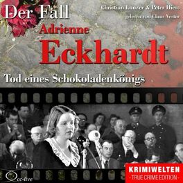Album cover of Truecrime - Tod eines Schokoladenkönigs (Der Fall Adrienne Eckhardt)