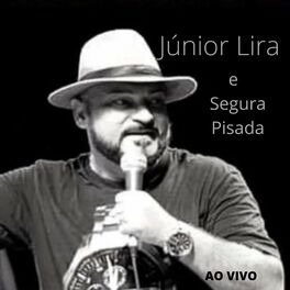 Album cover of Júnior Lira e Segura Pisada (Ao Vivo)