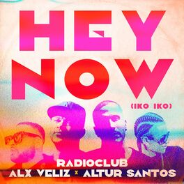 Album cover of Hey Now (Iko Iko)