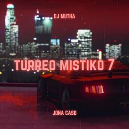 Album cover of Turreo Mistiko 7 (feat. Dj Mutha)