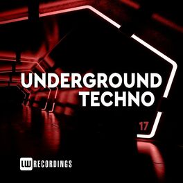 Album cover of Underground Techno, Vol. 17