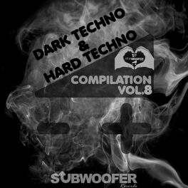 Album cover of I Love Dark & Hard Techno Compilation, Vol. 8 (Subwoofer Records Greatest Hits)