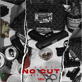 Album cover of No cut mixtape