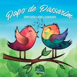 Album cover of Grupo Musica Verde e Convidados - Papo de Passarim