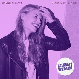 Album cover of Might Not Like Me (Kat Krazy Remix)