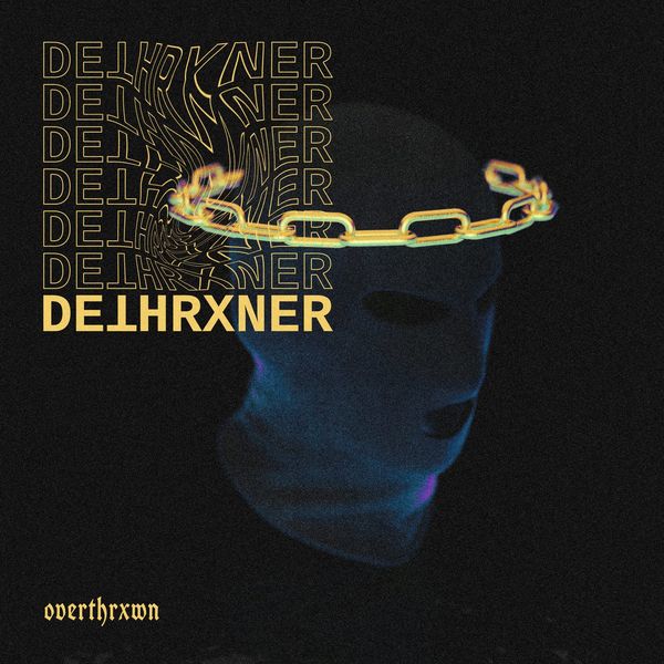 DETHRXNER - OVERTHRXWN (2020)