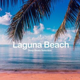 Album cover of Laguna Beach (Deep Beats Selection)