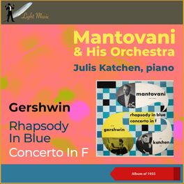 Album cover of Gershwin: Rhapsody in Blue - Concerto in F (Album of 1955)
