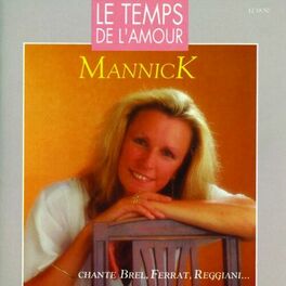 Album cover of Le temps de l'amour (Mannick chante Brel, Ferrat, Reggiani...)