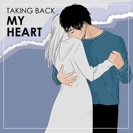 Album cover of Taking Back My Heart