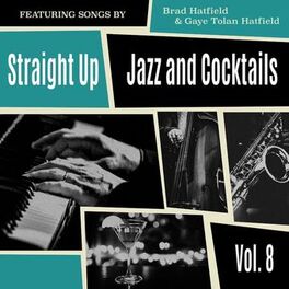 Album cover of Straight Up: Jazz and Cocktails, Vol. 8